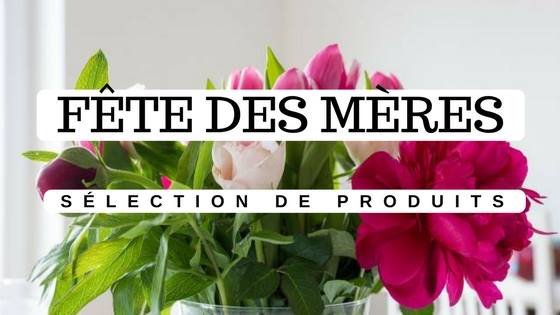 Fêtes des mères 2017
